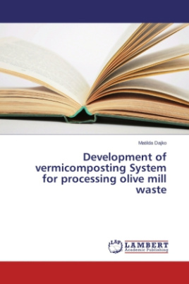 Development of vermicomposting System for processing olive mill waste