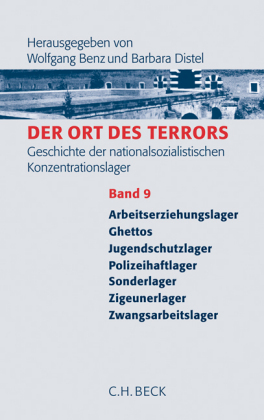 Arbeitserziehungslager, Ghettos, Jugendschutzlager, Polizeihaftlager, Sonderlager, Zigeunerlager, Zwangsarbeitslager