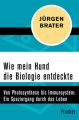 Wie mein Hund die Biologie entdeckte