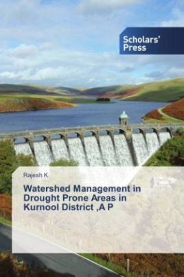 Watershed Management in Drought Prone Areas in Kurnool District ,A P