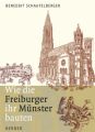 Wie die Freiburger ihr Münster bauten