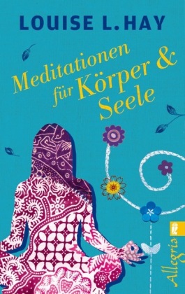 Meditationen für Körper & Seele