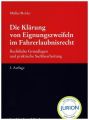 Die Klärung von Eignungszweifeln im Fahrerlaubnisrecht