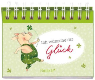 Gustav Glücksschwein: Ich wünsche dir Glück