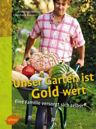 Unser Garten ist Gold wert