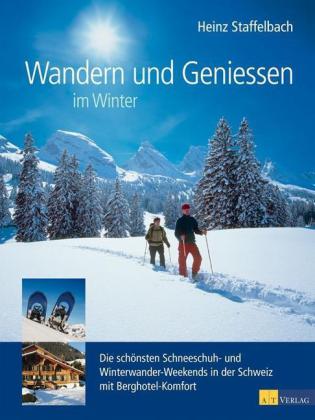 Wandern und Geniessen im Winter