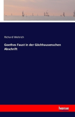 Goethes Faust in der Göchhausenschen Abschrift