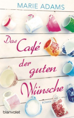 Das Café der guten Wünsche