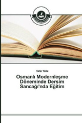 Osmanl Modernlesme Döneminde Dersim Sancag 'nda Egitim