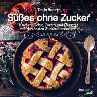 Süßes ohne Zucker