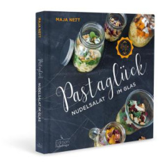 Pastaglück - Nudelsalat im Glas