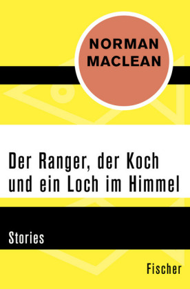 Der Ranger, der Koch und ein Loch im Himmel