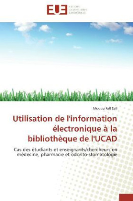 Utilisation de l'information électronique à la bibliothèque de l'UCAD
