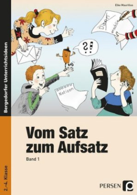 Vom Satz zum Aufsatz. Bd.1