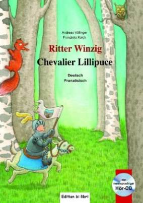 Ritter Winzig, Deutsch-Französisch, m. Audio-CD. Chevalier Lillipuce