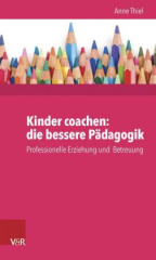 Kinder coachen: die bessere Pädagogik