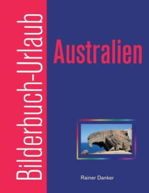 Bilderbuch-Urlaub Australien
