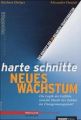 Harte Schnitte, Neues Wachstum