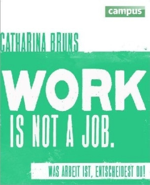 work is not a job, grüne Ausgabe