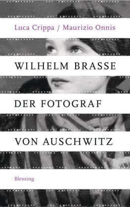 Wilhelm Brasse - der Fotograf von Auschwitz