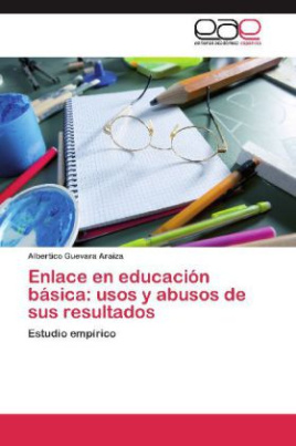 Enlace en educación básica: usos y abusos de sus resultados