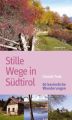 Stille Wege in Südtirol