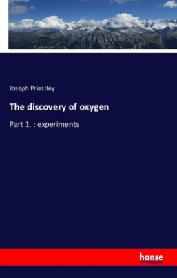 The discovery of oxygen
