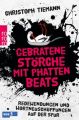 Gebratene Störche mit phatten Beats