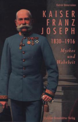 Kaiser Franz Joseph 1830-1916