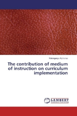 The contribution of medium of instruction on curriculum implementation