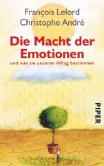 Die Macht der Emotionen und wie sie unseren Alltag bestimmen