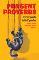 Pungent Proverbs - Freche Sprüche in fünf Sprachen