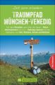 Zeit zum Wandern Traumpfad München-Venedig