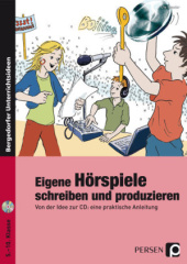 Eigene Hörspiele schreiben und produzieren, m. Audio-CD