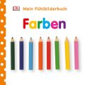 Mein Fühlbilderbuch - Farben