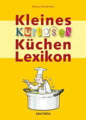 Kleines kurioses Küchenlexikon