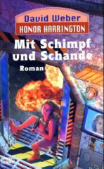 Honor Harrington - Mit Schimpf und Schande