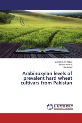 Arabinoxylan levels of prevalent hard wheat cultivars from Pakistan