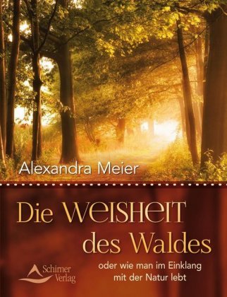 Die Weisheit des Waldes