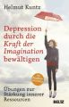 Depression durch die Kraft der Imagination bewältigen