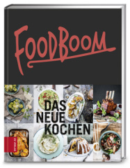 Foodboom - Das neue Kochen