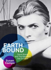 Earthbound: David Bowie and The Man who fell to Earth