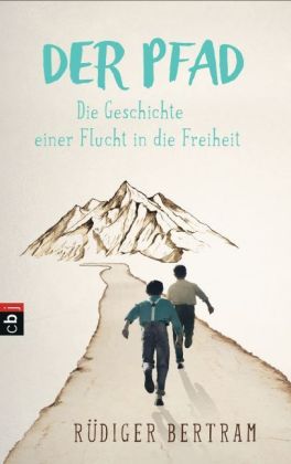 Der Pfad - Die Geschichte einer Flucht in die Freiheit