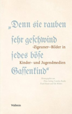 "Denn sie rauben sehr geschwind jedes böse Gassenkind"