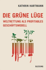 Die grüne Lüge