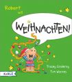 Robert will Weihnachten!