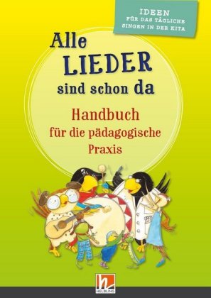 Alle Lieder sind schon da. Handbuch für die pädagogische Praxis