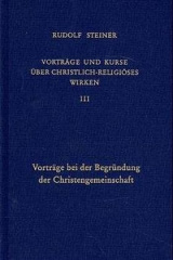 Vorträge bei der Begründung der Christengemeinschaft