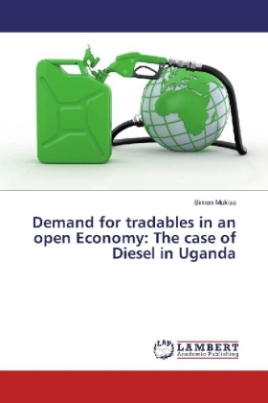 Demand for tradables in an open Economy: The case of Diesel in Uganda
