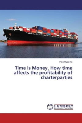 Time is Money. How time affects the profitability of charterparties